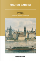 Praga by Franco Cardini