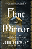 Flint and Mirror by John Crowley