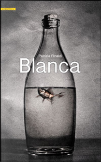 Blanca by Patrizia Rinaldi