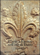 L'arte a Firenze nell'età di Dante (1250-1300)