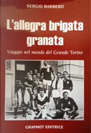 L'allegra brigata granata by Sergio Barbero