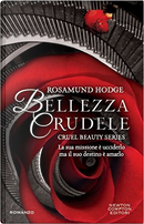 Bellezza crudele by Rosamund Hodge