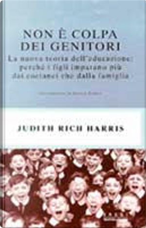 Non è colpa dei genitori by Judith Rich Harris