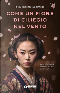 Come un fiore di ciliegio nel vento by Etsu Inagaki Sugimoto