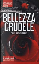 Bellezza crudele. Cruel beauty series by Rosamund Hodge