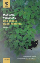 Una storia quasi perfetta by Mariapia Veladiano