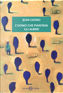 L'uomo che piantava gli alberi by Jean Giono
