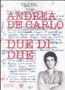 Due di due by Andrea De Carlo