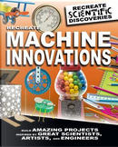 Recreate Machine Innovations by Anna Claybourne