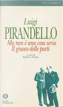 Ma non è una cosa seria - ­Il giuoco delle parti by Luigi Pirandello