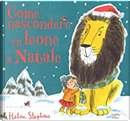 Come nascondere un leone a Natale by Helen Stephens