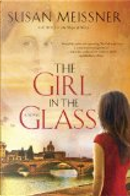 The Girl in the Glass by Susan Meissner
