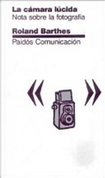 La cámara lúcida by Roland Barthes