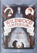 Wildwood: Imperium by Colin Meloy