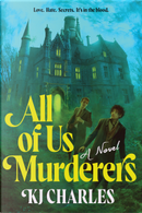 All of Us Murderers by K.J. Charles