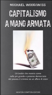 Capitalismo a mano armata by Michael Woodiwiss