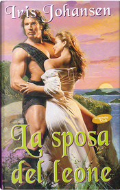 La sposa del leone by Iris Johansen