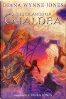 The Islands of Chaldea by Diana Wynne Jones, Ursula Jones