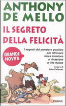 Il Segreto della Felicità by Anthony De Mello