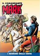 Il Comandante Mark - Cronologica Integrale a Colori n. 98 by EsseGesse, Moreno Burattini