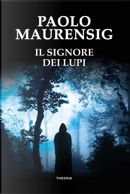 Il signore dei lupi by Paolo Maurensig