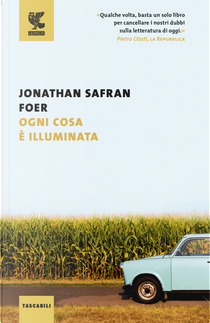 Ogni cosa è illuminata by Jonathan Safran Foer