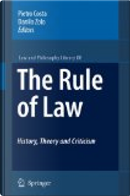 The Rule of Law History, Theory and Criticism