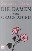 Die Damen von Grace Adieu. Erzählungen by Anette Grube, Susanna Clarke