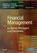Financial Management for Nurse Managers and Executives by Cheryl Jones, Christine T. Kovner, Steven A. Finkler