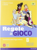 Regole in gioco. Vol. B. Con espansione online. Per la Scuola media by Francesco Bianchi