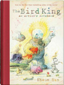 The Bird King by Shaun Tan