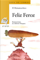 Feliz Feroz by El Hematocrítico
