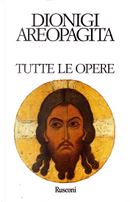 Tutte le opere by Dionigi Areopagita