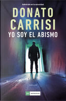 Yo soy el abismo by Donato Carrisi