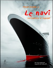 Le navi raccontate ai ragazzi by Philip Plisson