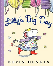 Lilly's Big Day by Kevin Henkes