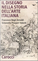 Il disegno nella storia dell'arte italiana by Francesco Negri Arnoldi, Simonetta Prosperi Valenti Rodinò