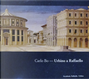 Urbino a Raffaello by Carlo Bo