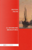 La sindrome migratoria by Matteo Pacini