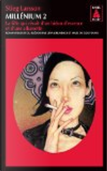 Millenium 2 - la fille qui rêvait d'un bidon d'essence et d'une allum by Stieg Larsson