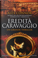 Eredità Caravaggio by Alex Connor