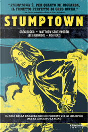 Stumptown - Vol. 1 by Greg Rucka, Matthew Southworth
