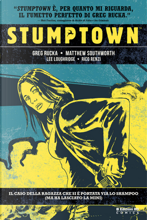 Stumptown - Vol. 1 by Greg Rucka, Matthew Southworth