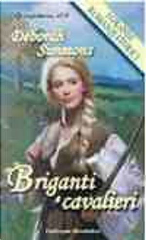 Briganti e cavalieri by Deborah Simmons