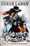 The Dying of the Light (Skulduggery Pleasant, Book 9) by Derek Landy
