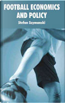 Football Economics and Policy: v. 1 by Stefan Szymanski