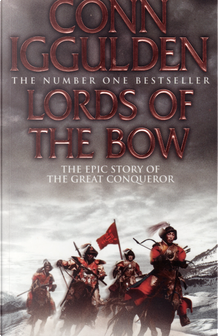 Lords of the Bow by Conn Iggulden