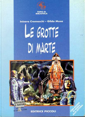 Le grotte di Marte by Gilda Musa, Inisero Cremaschi Le grotte di Marte by Gilda Musa, Inisero Cremaschi