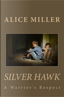 Silver Hawk by Alice Miller