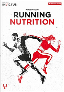 Running nutrition by Marco Perugini, Paolo Evangelista